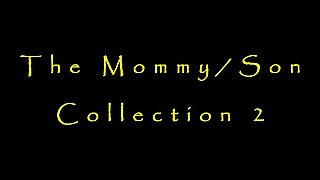 The Mommy/Son Collection 2 with Ms Paris Rose