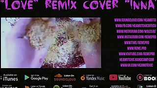 HEAMOTOXIC - LOVE cover remix INNA [ART EDITION]  16 - NOT FOR SALE
